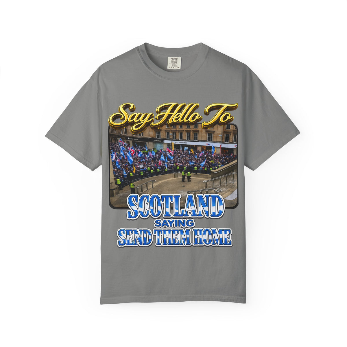 Say Hello To Scotland Saying Send Them Home T-Shirt Printify