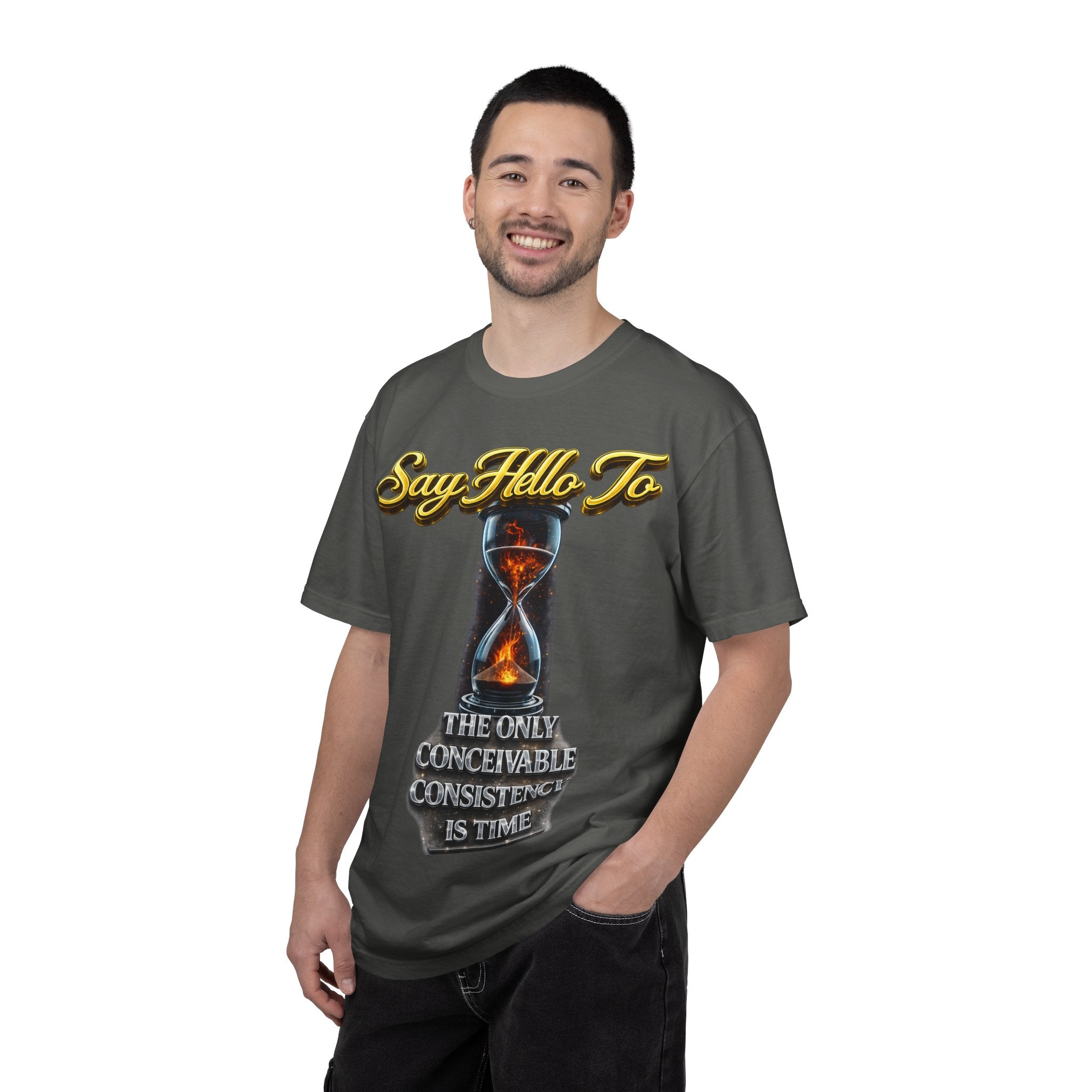 Say Hello To Time Hourglass Graphic T-Shirt — "The Only Conceivable Consistency Is Time" Printify