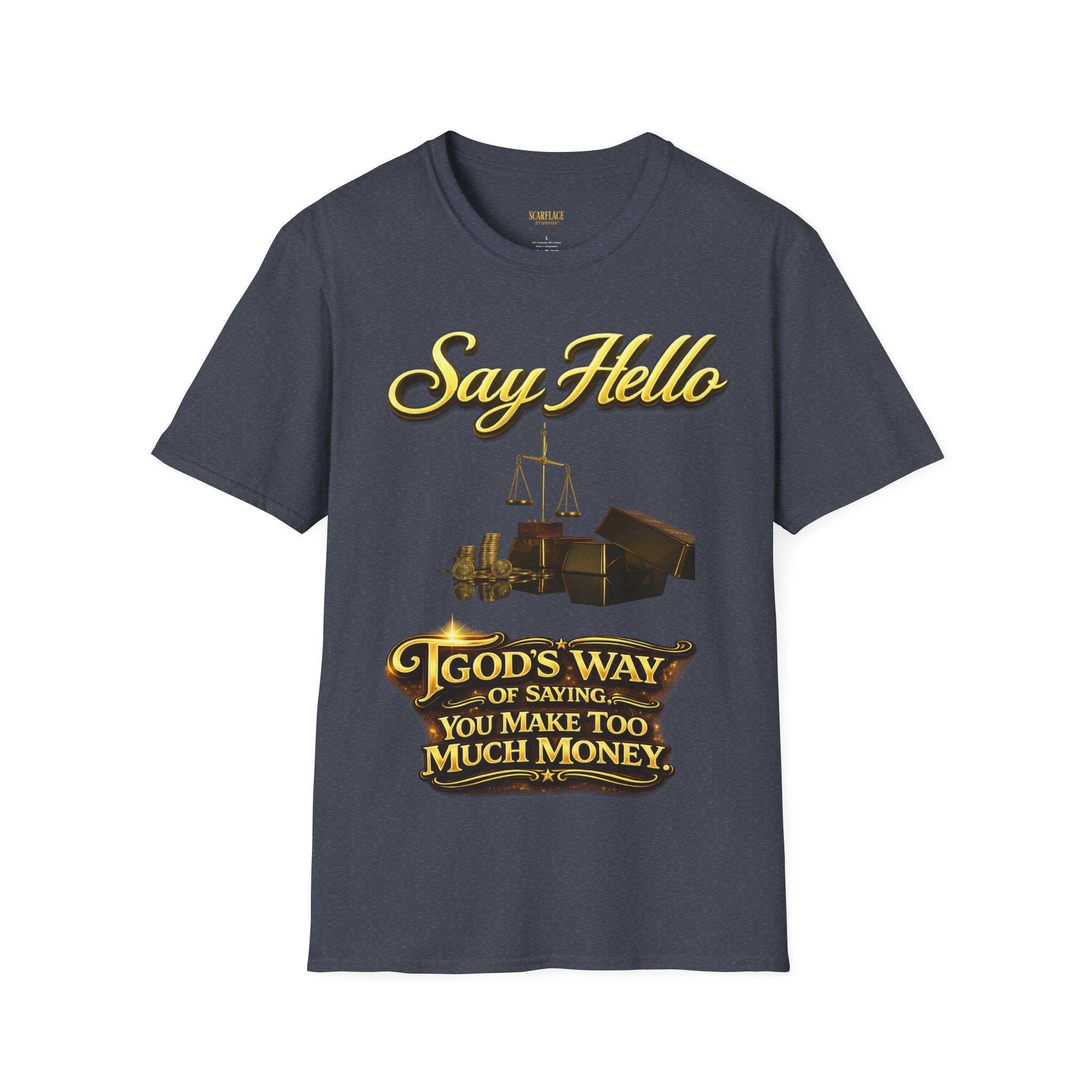 T-Shirt — "Say Hello" Money & Faith Graphic Tee (God's Way You Make Too Much Money) Printify