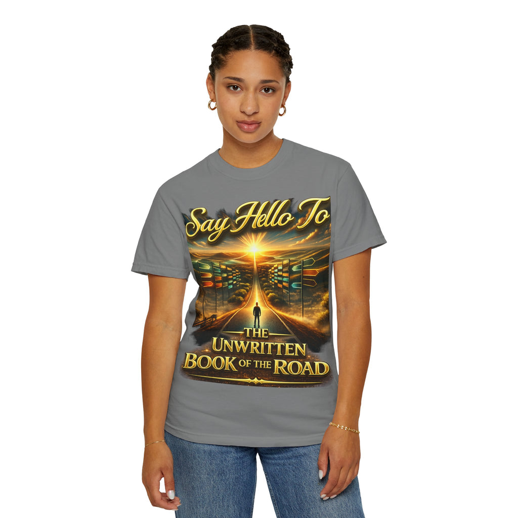 Say Hello To The Unwritten Book Of The Road T-Shirt Printify