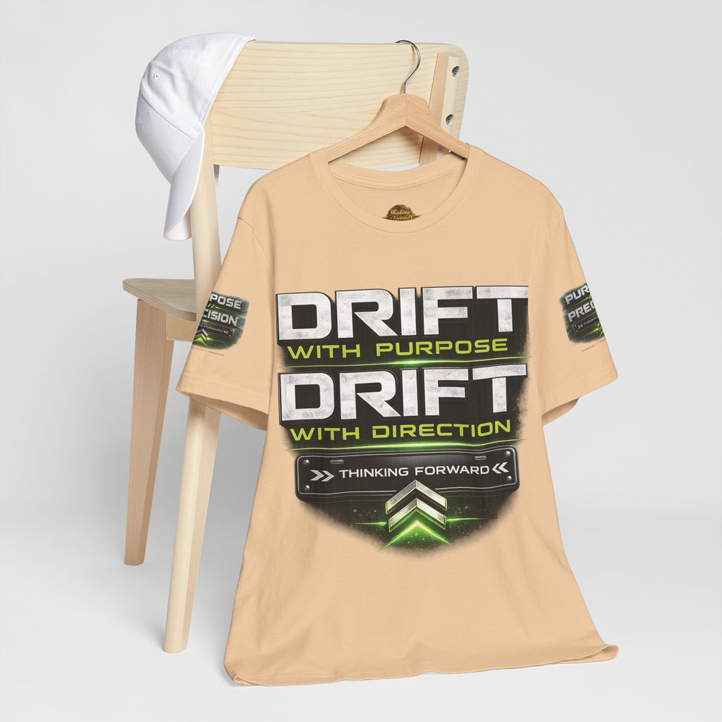 Drift With Direction Graphic Tee — 'Drift with Purpose / Thinking Forward' Racing T-Shirt Printify