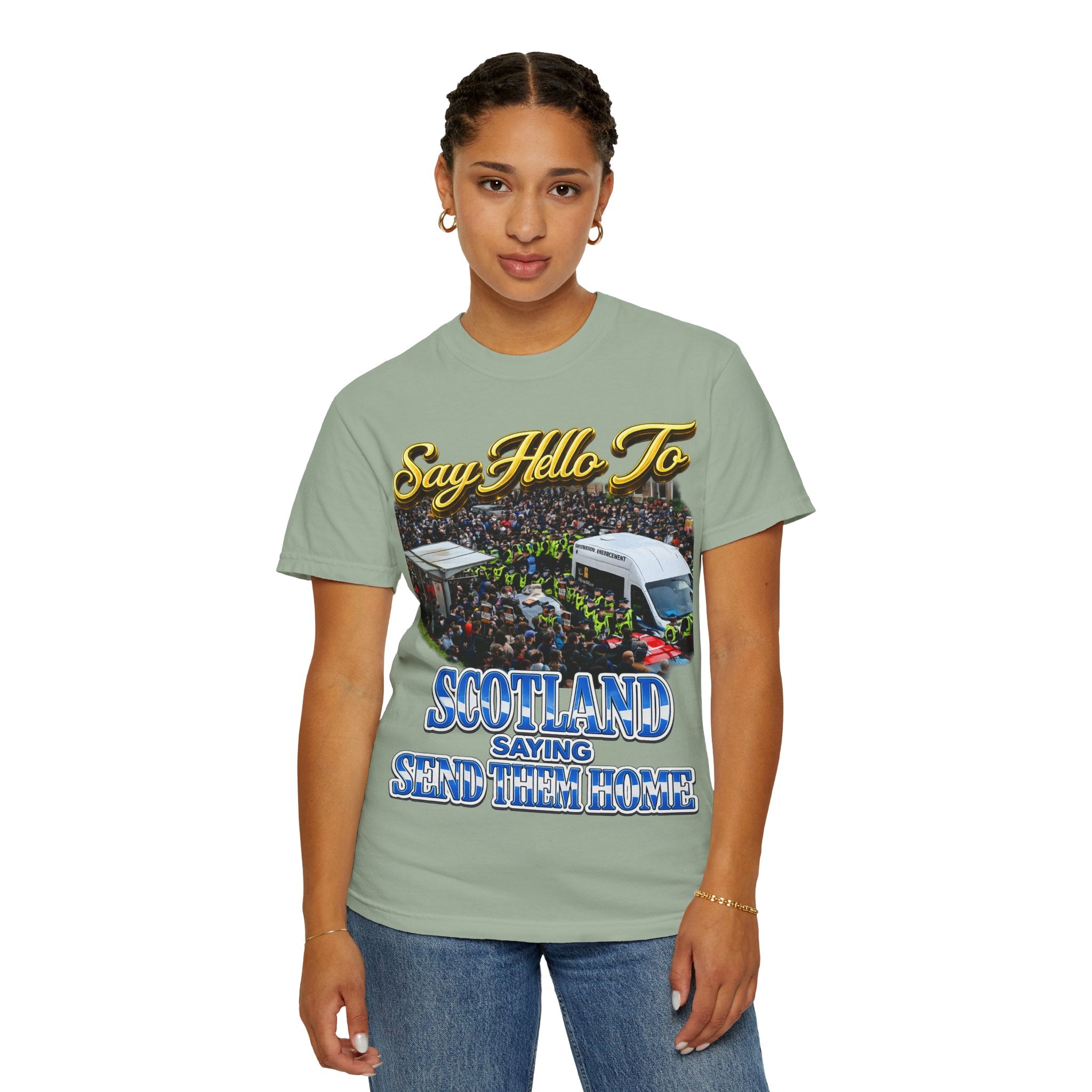 Graphic T-Shirt — "Say Hello to Scotland: Send Them Home" Protest Design Printify