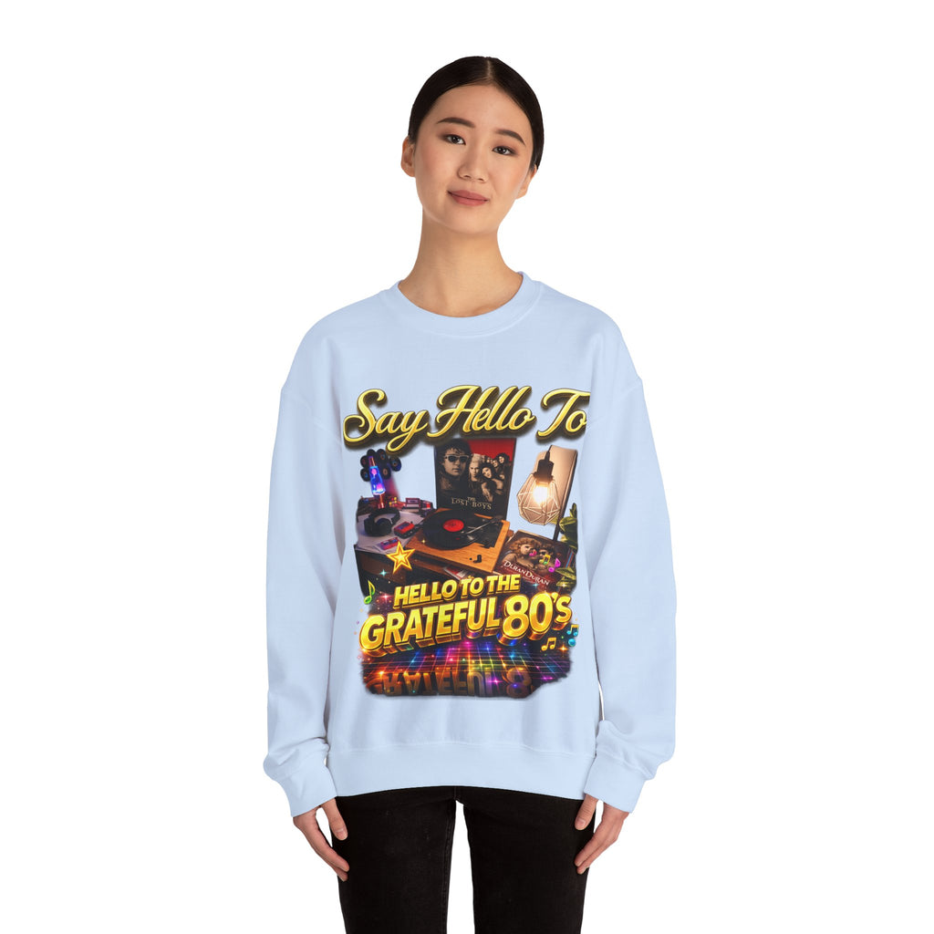 Grateful 80s Crewneck Sweatshirt — “say hello to the grateful 80's” Retro Vibe Printify
