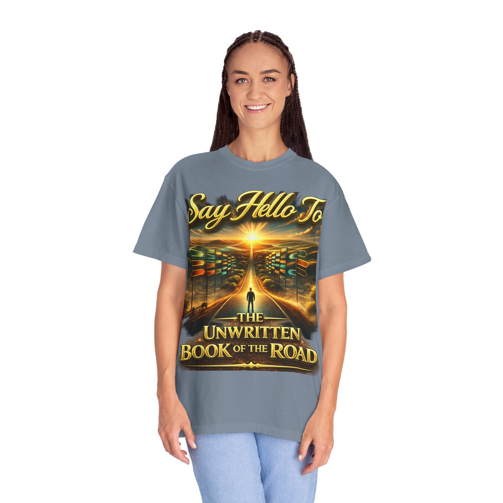 Say Hello To The Unwritten Book Of The Road T-Shirt Printify