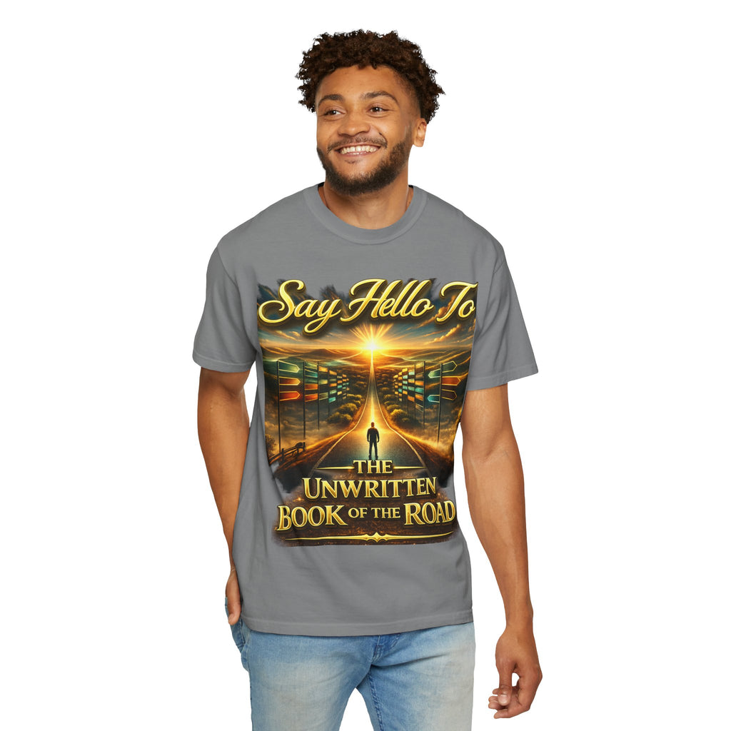 Say Hello To The Unwritten Book Of The Road T-Shirt Printify