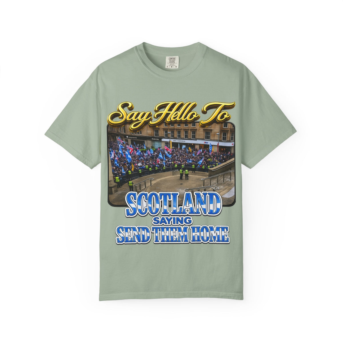 Say Hello To Scotland Saying Send Them Home T-Shirt Printify