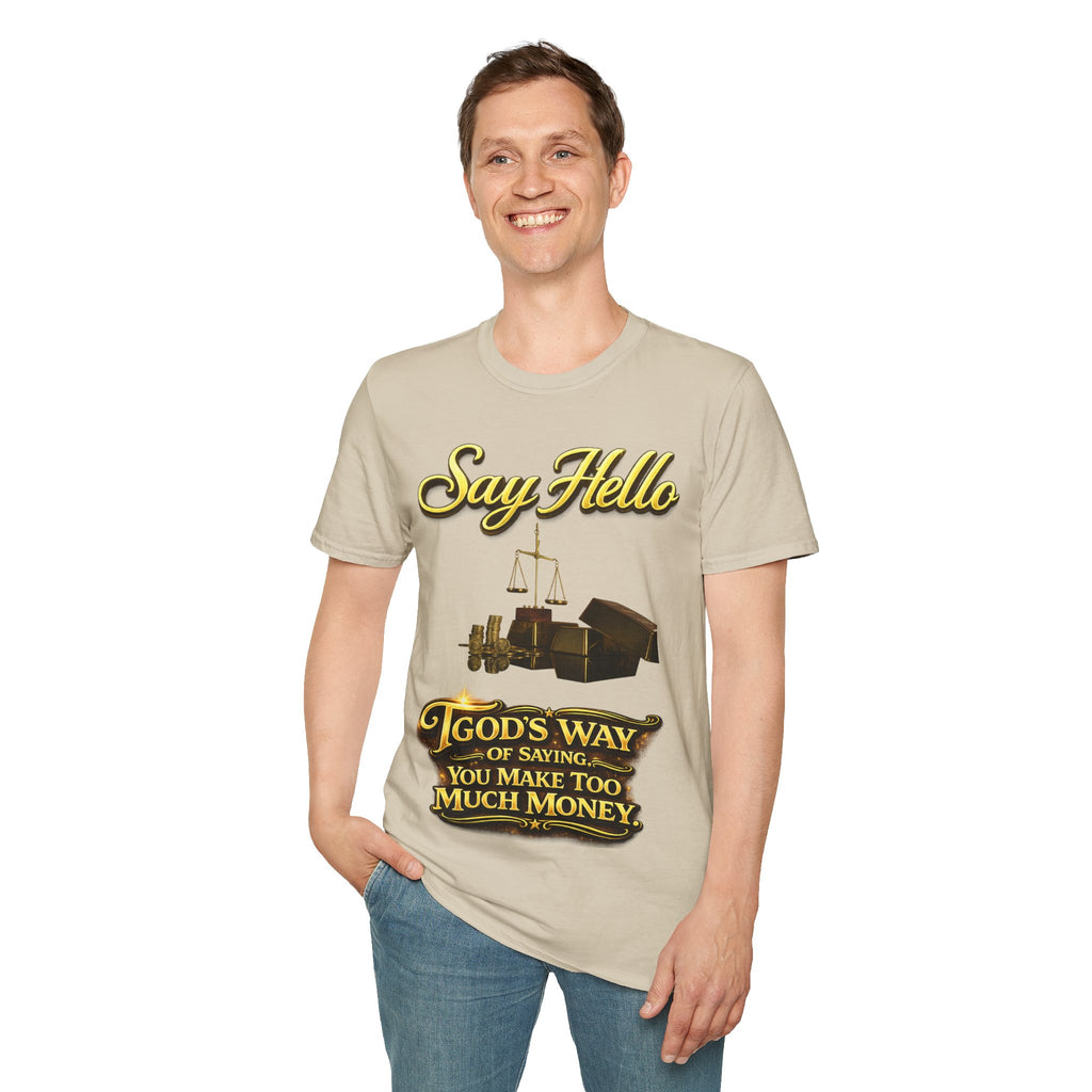 T-Shirt — "Say Hello" Money & Faith Graphic Tee (God's Way You Make Too Much Money) Printify
