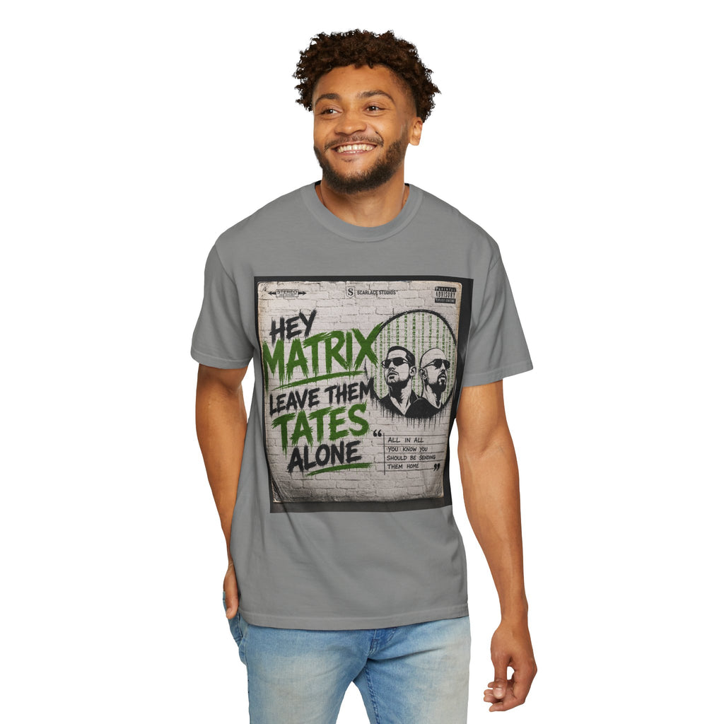 Hey Matrix Leave Them Tates Alone T-Shirt Printify