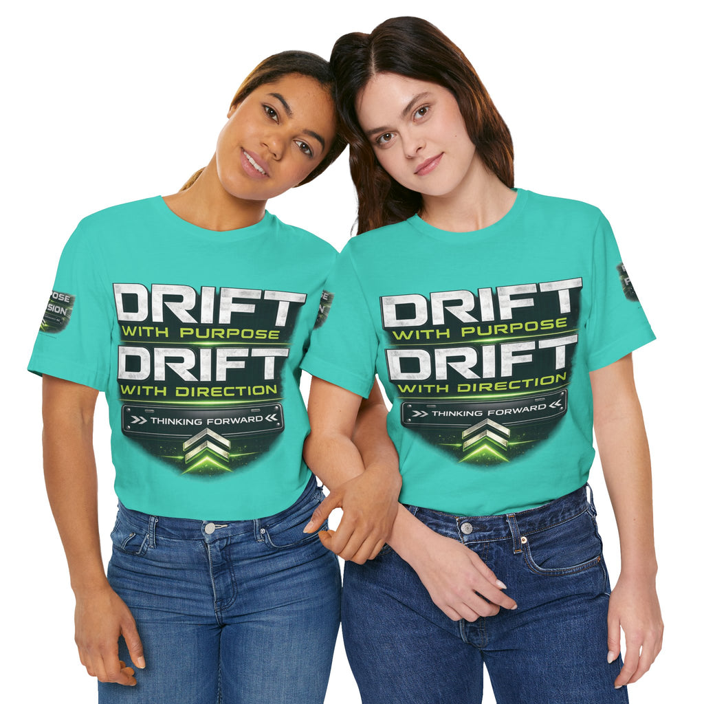 Drift With Direction Graphic Tee — 'Drift with Purpose / Thinking Forward' Racing T-Shirt Printify