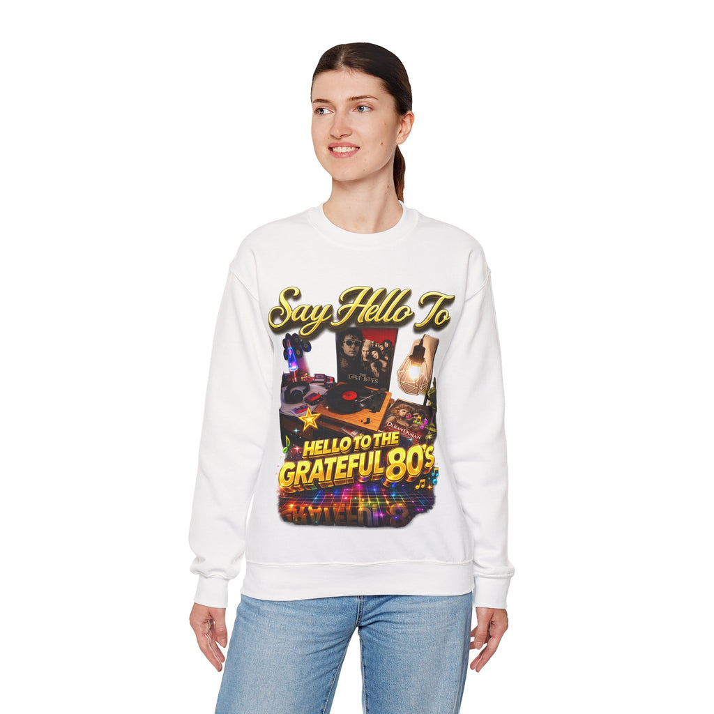 Grateful 80s Crewneck Sweatshirt — “say hello to the grateful 80's” Retro Vibe Printify
