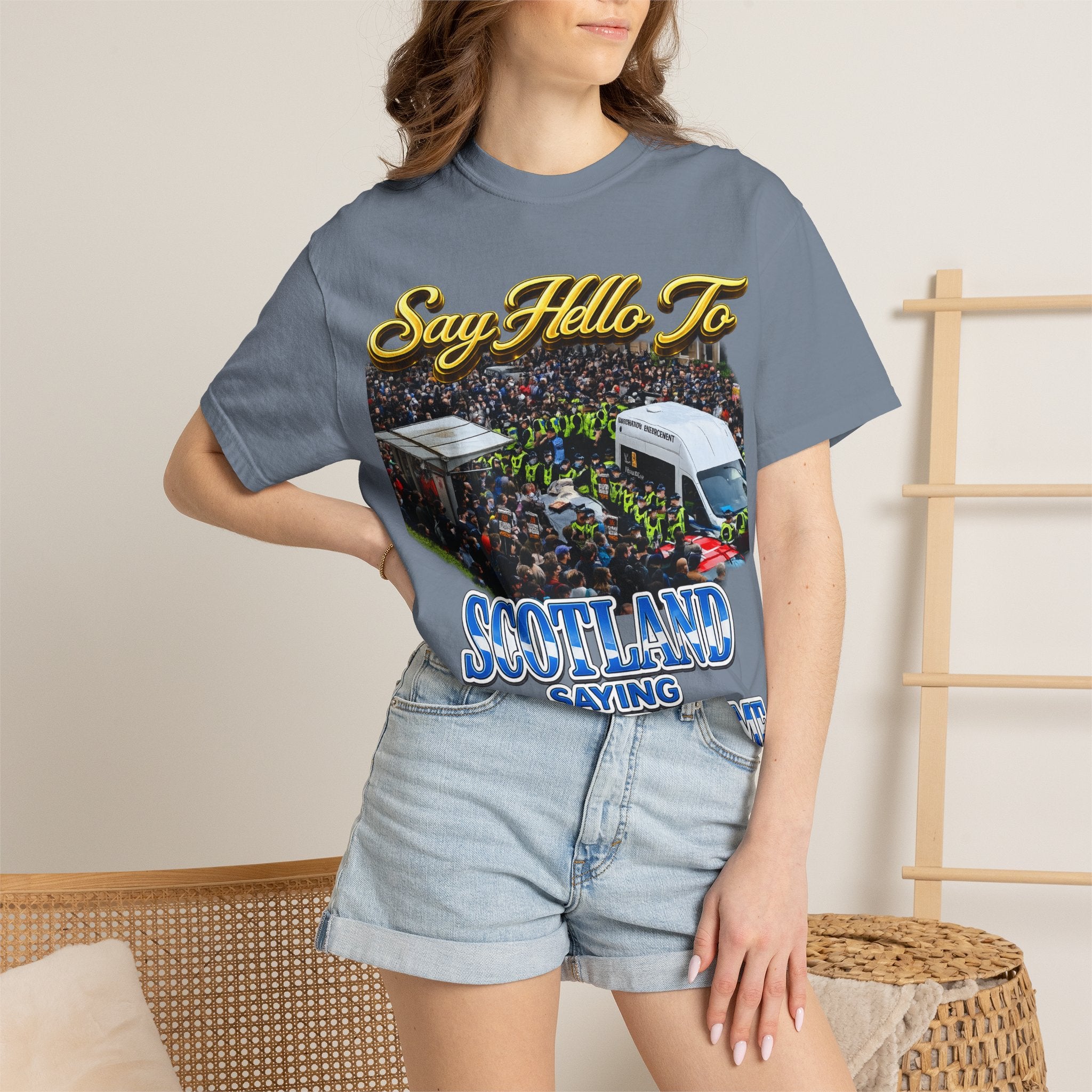 Graphic T-Shirt — "Say Hello to Scotland: Send Them Home" Protest Design Printify