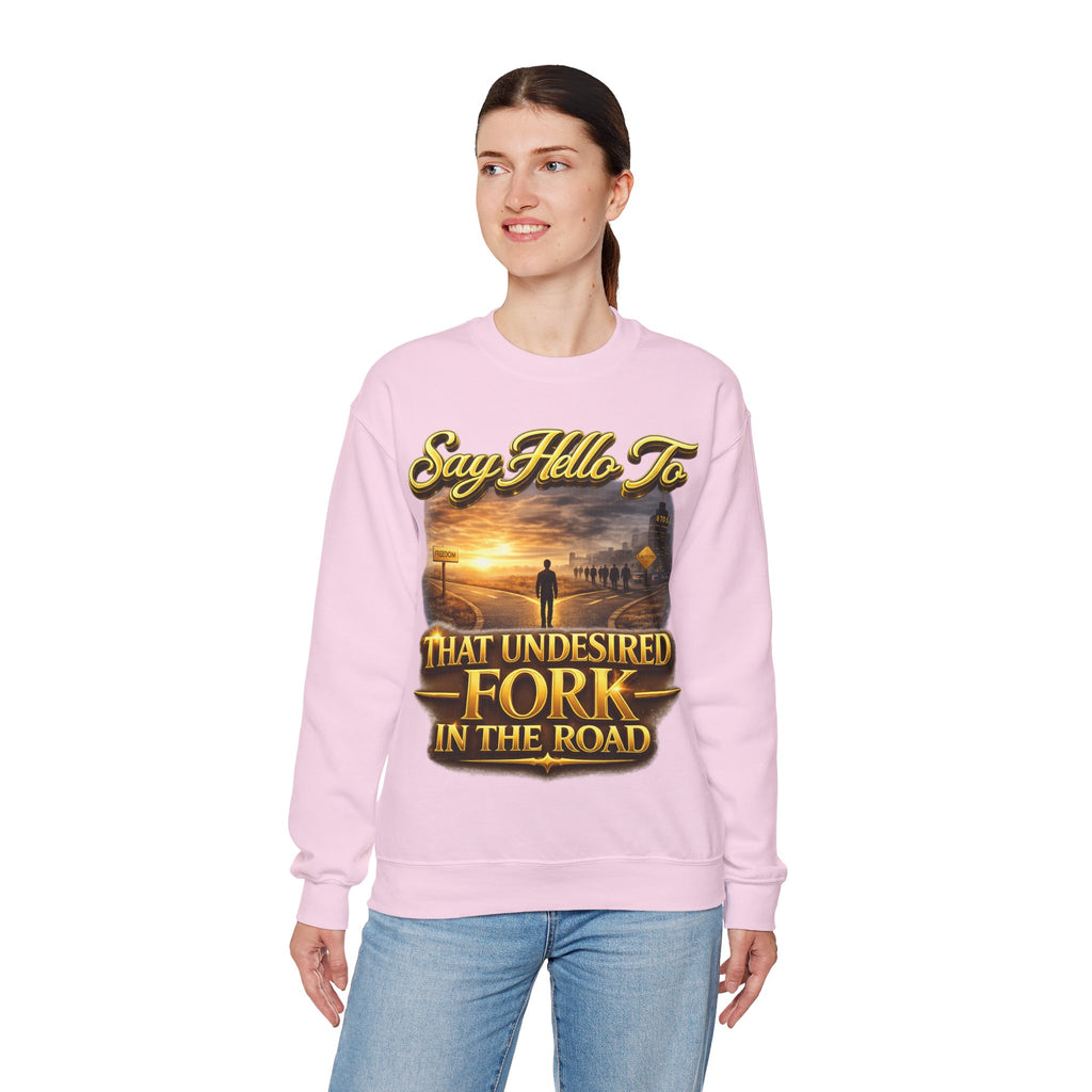 Crewneck Sweatshirt - "Say Hello to That Undesired Fork in the Road" Inspirational Road Trip Design Printify