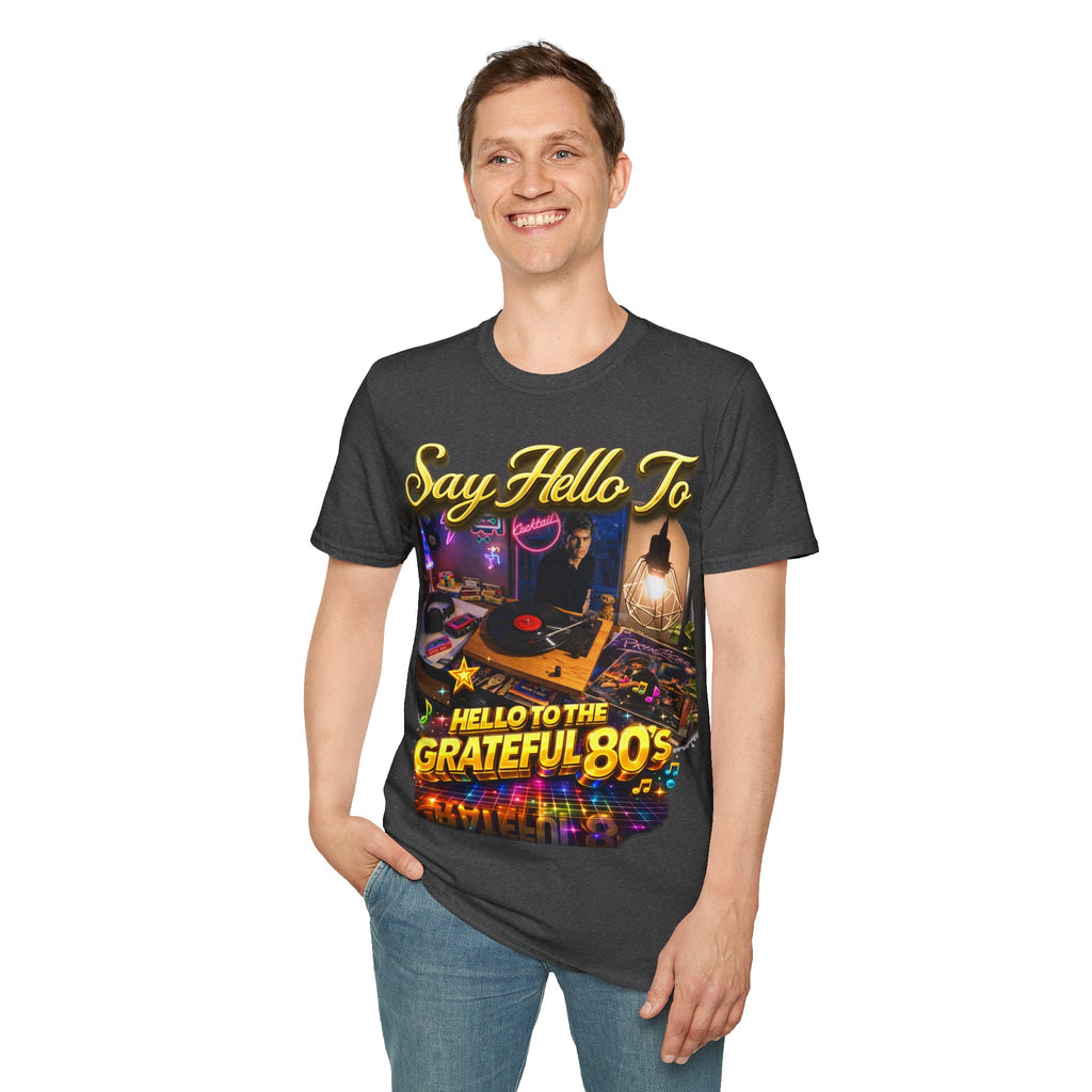 Say Hello To The Grateful 80s T-Shirt — Retro 80s Music Vintage Tee Printify