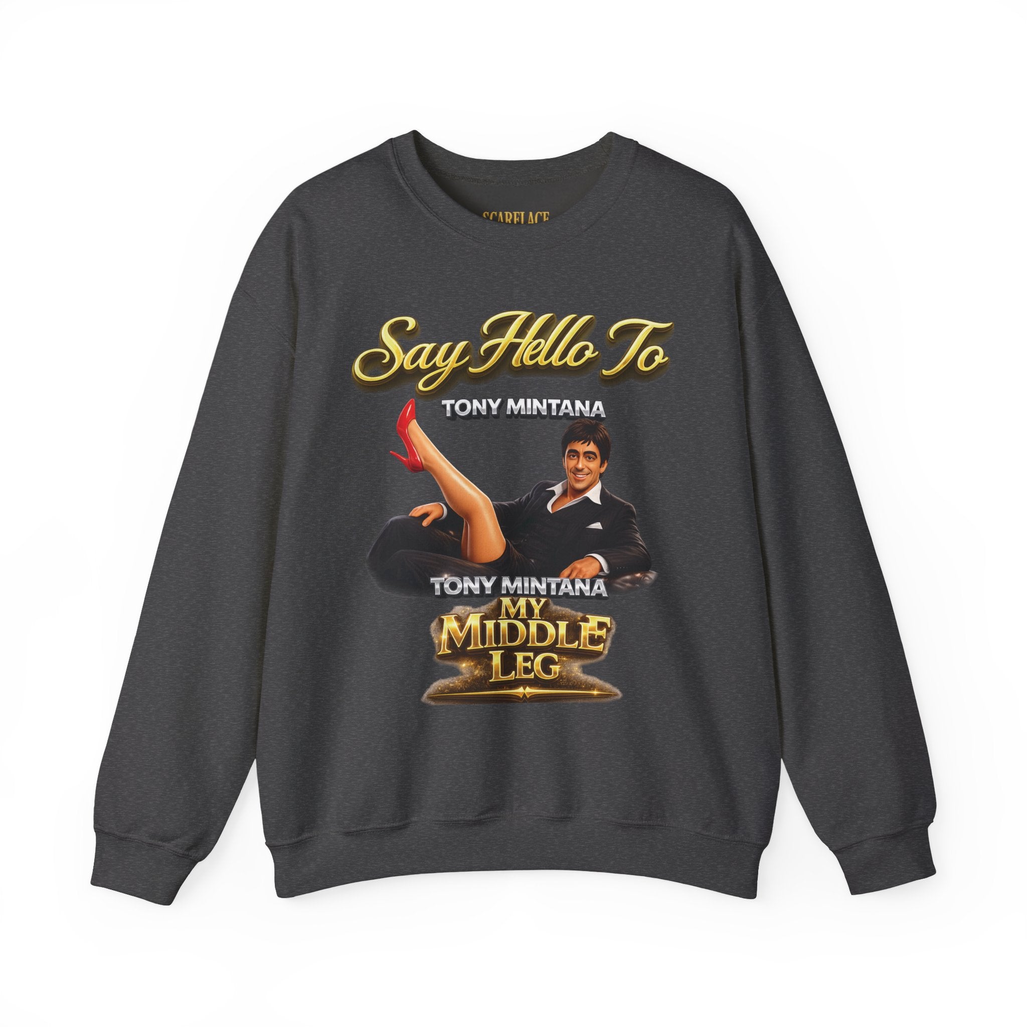 Scarface Parody Crewneck Sweatshirt — "Say Hello to My Middle Leg" Graphic Printify