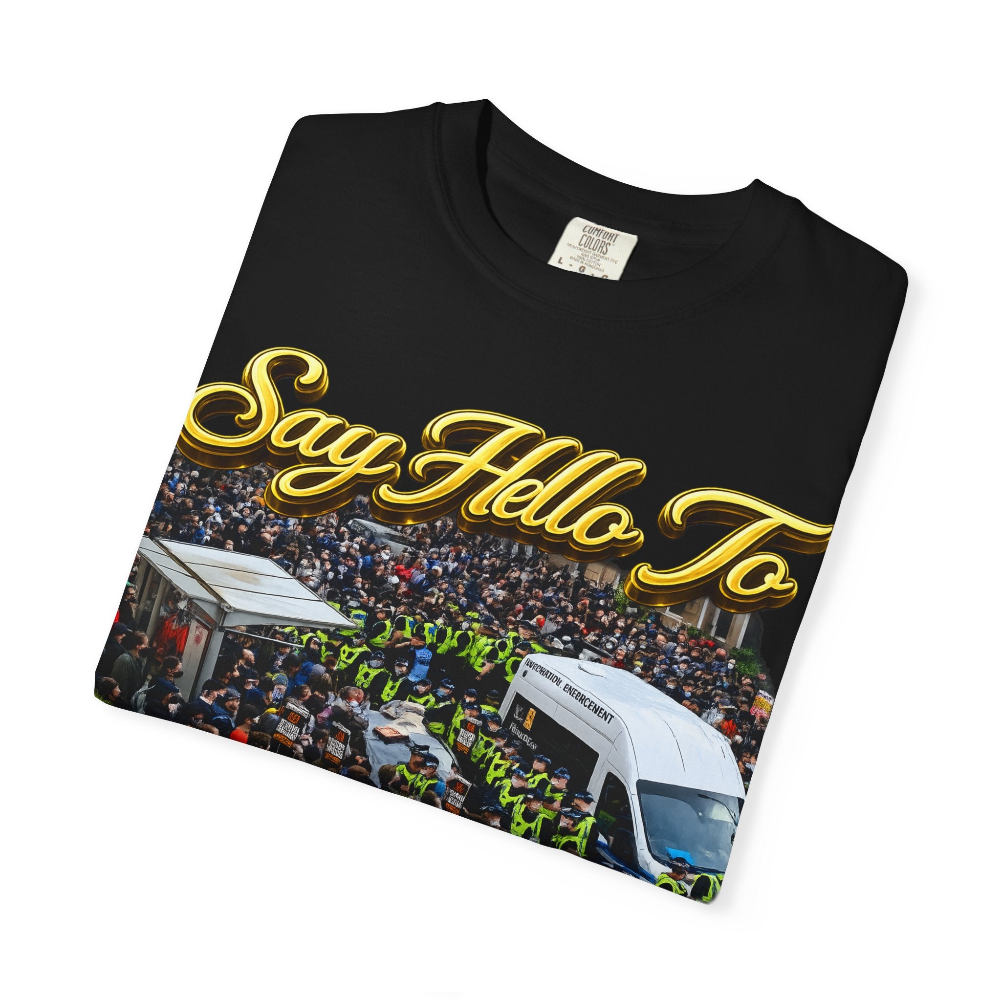 Graphic T-Shirt — "Say Hello to Scotland: Send Them Home" Protest Design Printify
