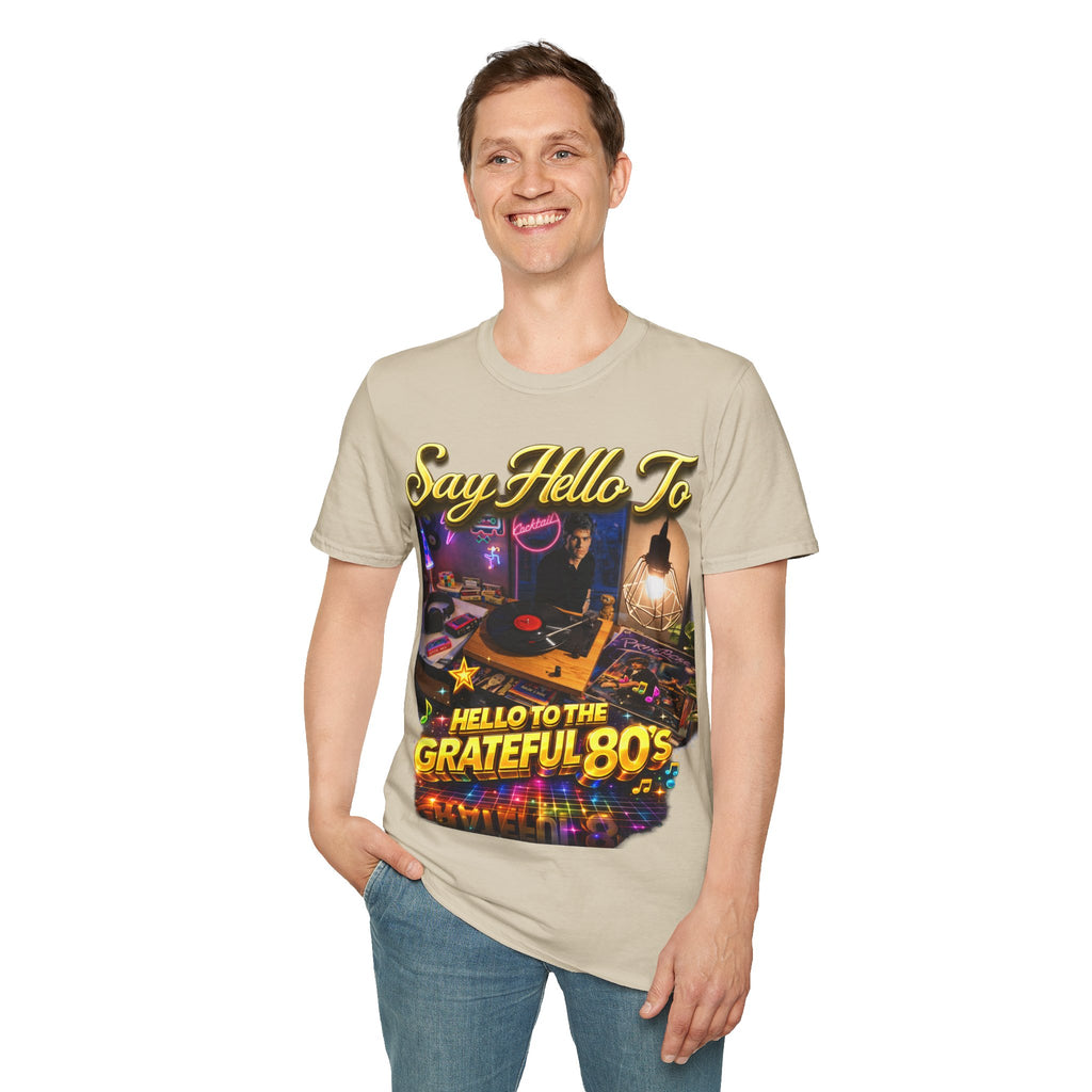 Say Hello To The Grateful 80s T-Shirt — Retro 80s Music Vintage Tee Printify