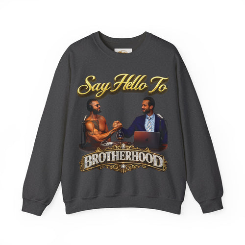 Crewneck Sweatshirt — 'Say Hello To Brotherhood' Graphic Pullover Printify