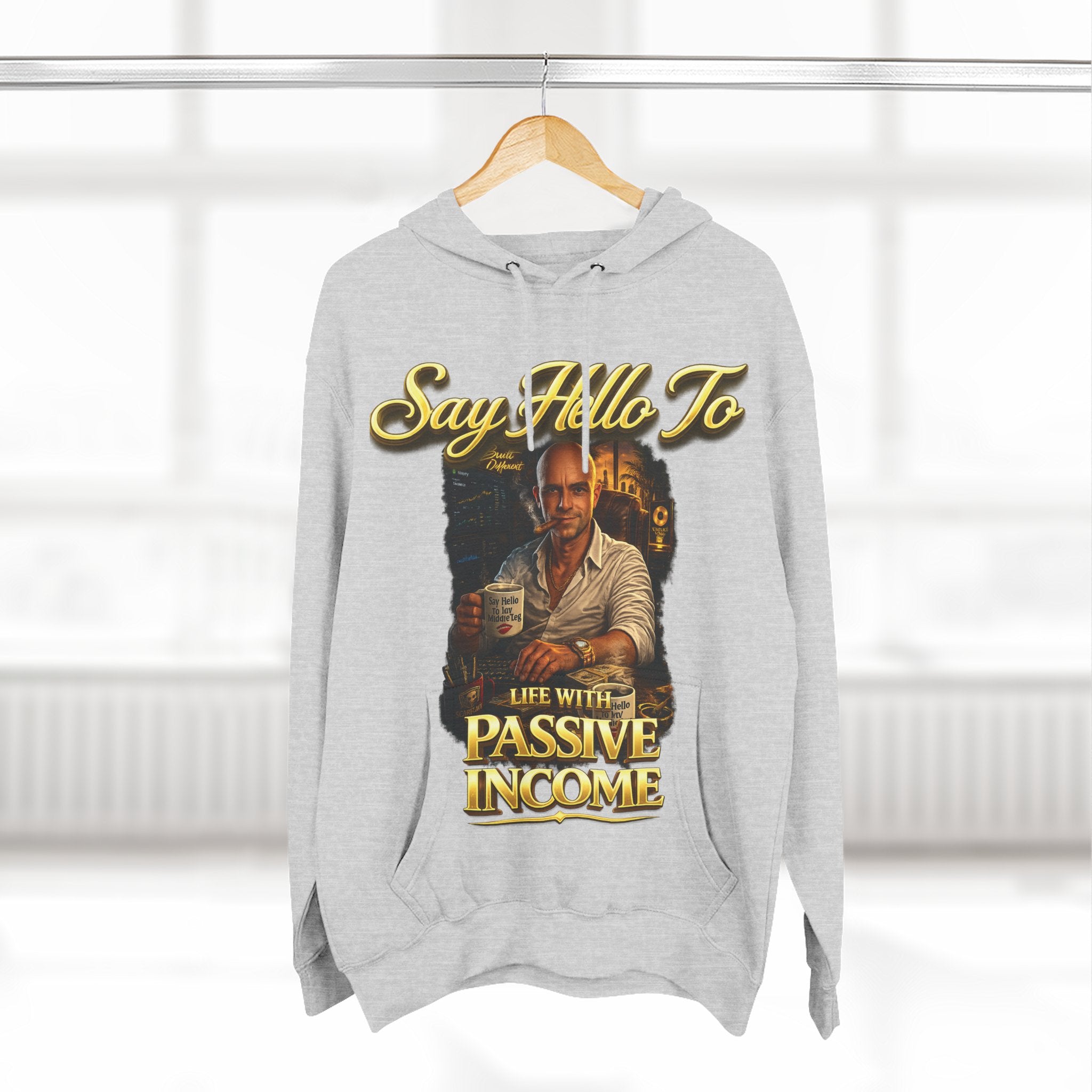 Passive Income Hoodie — "Say Hello to Life With Passive Income" Cozy Three-Panel Fleece Pullover Printify