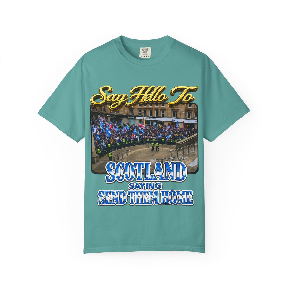 Say Hello To Scotland Saying Send Them Home T-Shirt Printify
