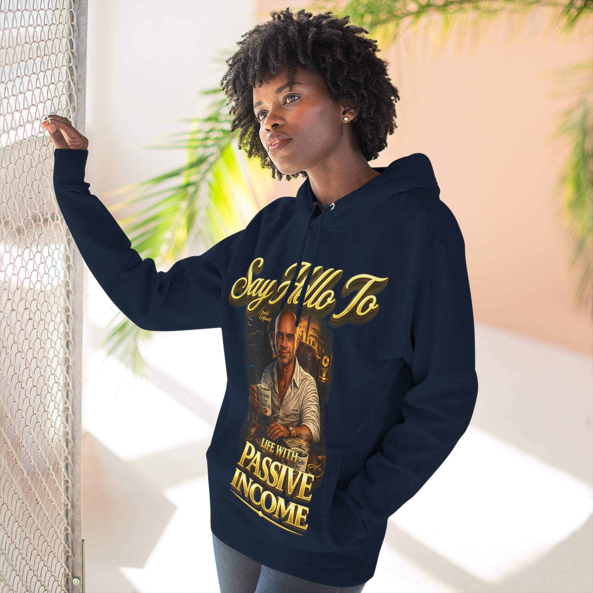 Passive Income Hoodie — "Say Hello to Life With Passive Income" Cozy Three-Panel Fleece Pullover Printify
