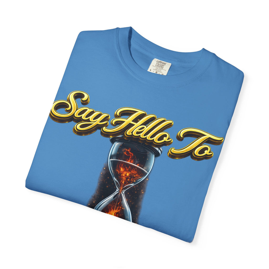 Say Hello To Time Hourglass Graphic T-Shirt — "The Only Conceivable Consistency Is Time" Printify