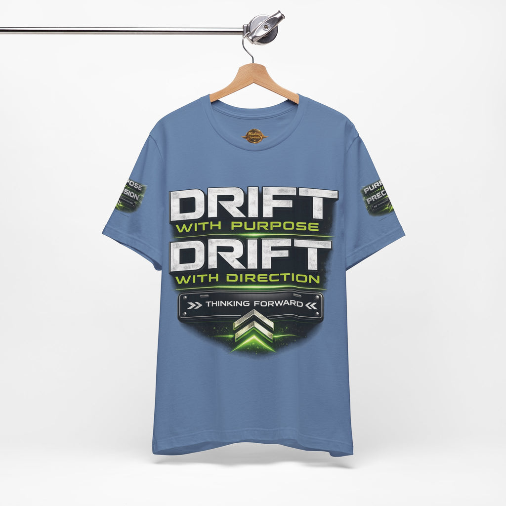 Drift With Direction Graphic Tee — 'Drift with Purpose / Thinking Forward' Racing T-Shirt Printify