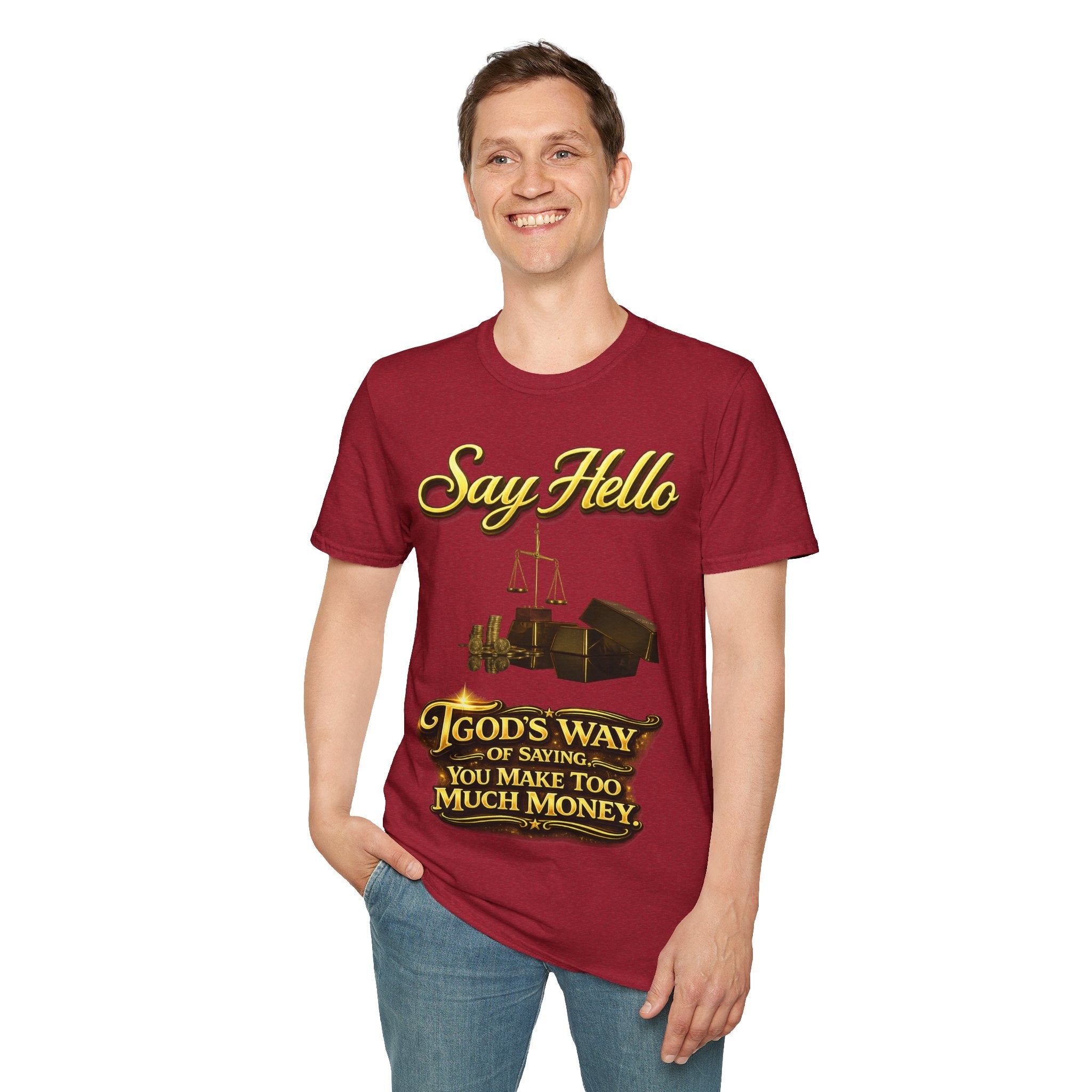T-Shirt — "Say Hello" Money & Faith Graphic Tee (God's Way You Make Too Much Money) Printify