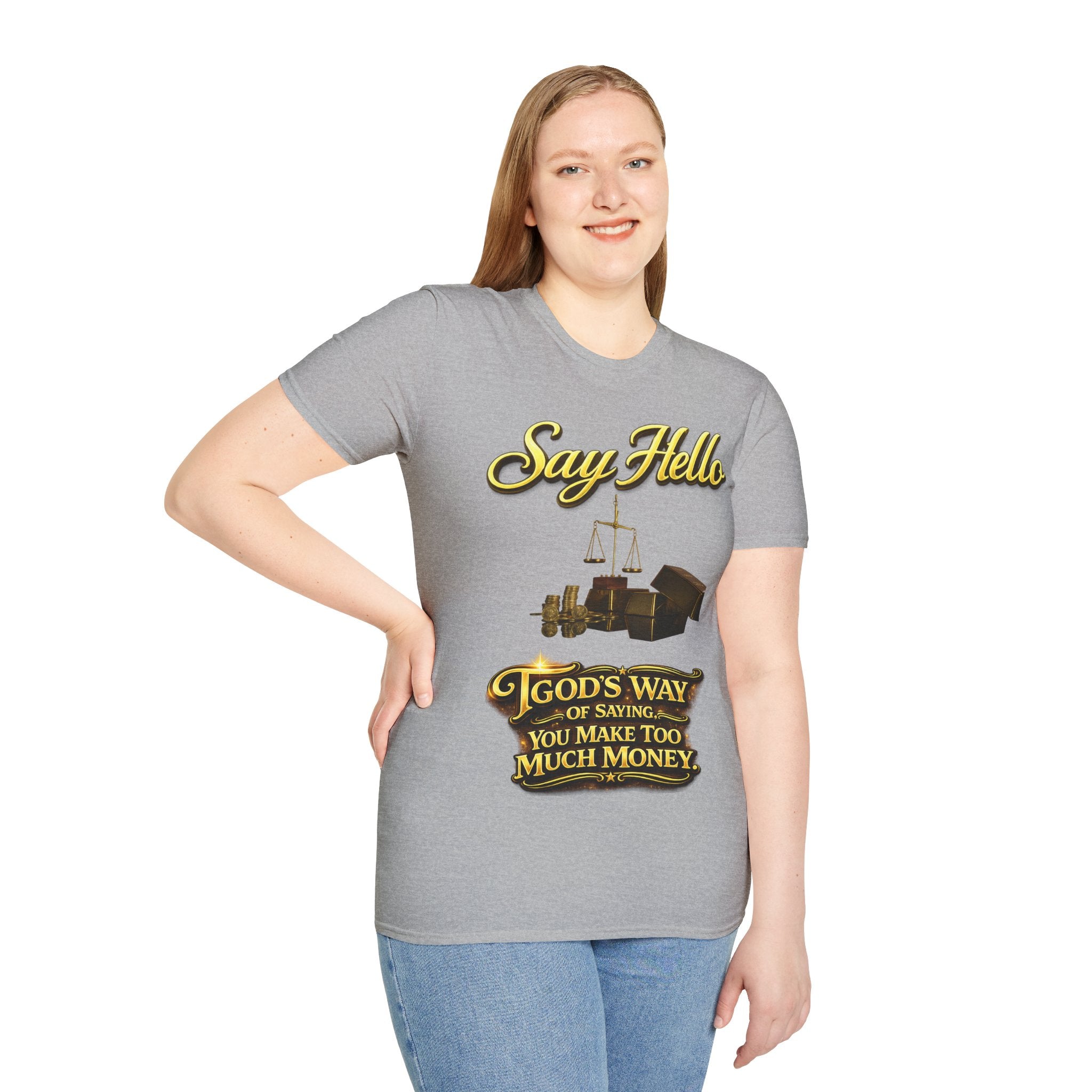 T-Shirt — "Say Hello" Money & Faith Graphic Tee (God's Way You Make Too Much Money) Printify