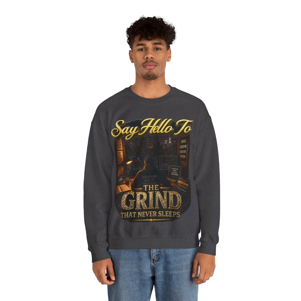 The Grind That Never Sleeps Crewneck Sweatshirt — Motivational Hustle Sweatshirt Printify