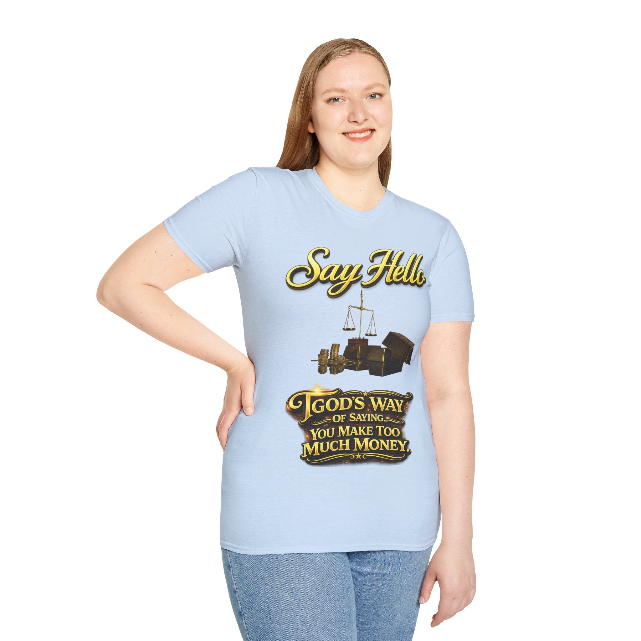 T-Shirt — "Say Hello" Money & Faith Graphic Tee (God's Way You Make Too Much Money) Printify