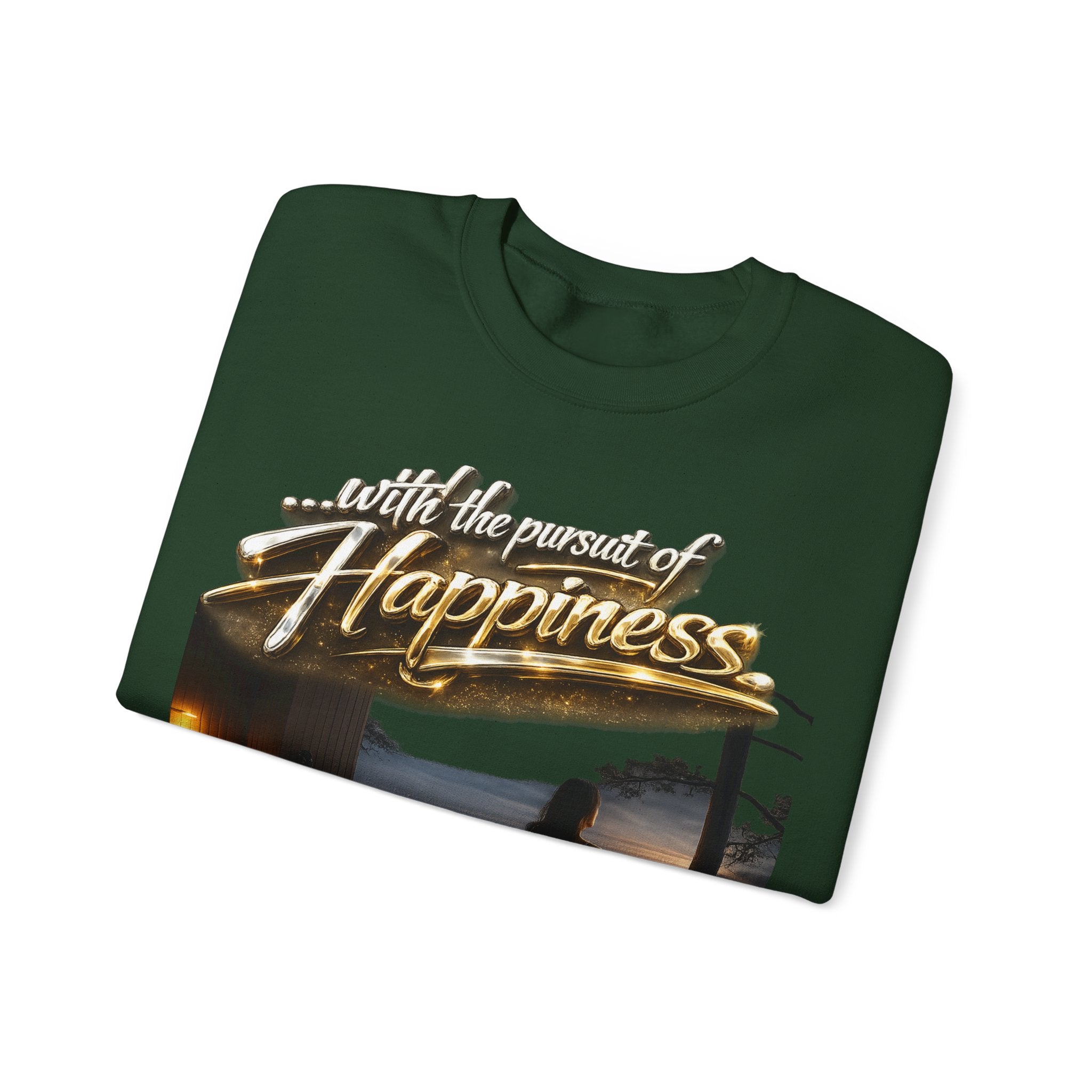 Happiness Pursuit Crewneck Sweatshirt — "Only the Pursuit is Guaranteed" Graphic Printify