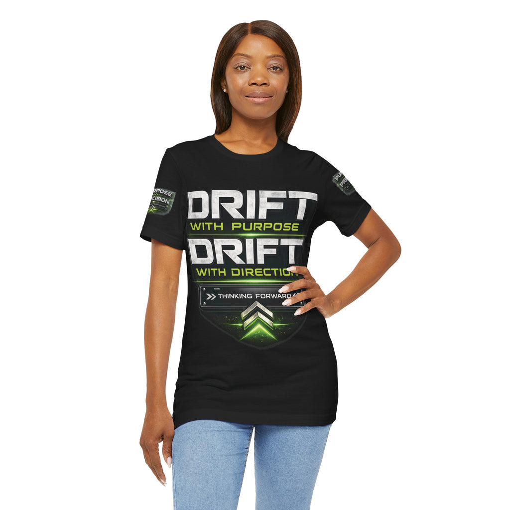 Drift With Direction Graphic Tee — 'Drift with Purpose / Thinking Forward' Racing T-Shirt Printify