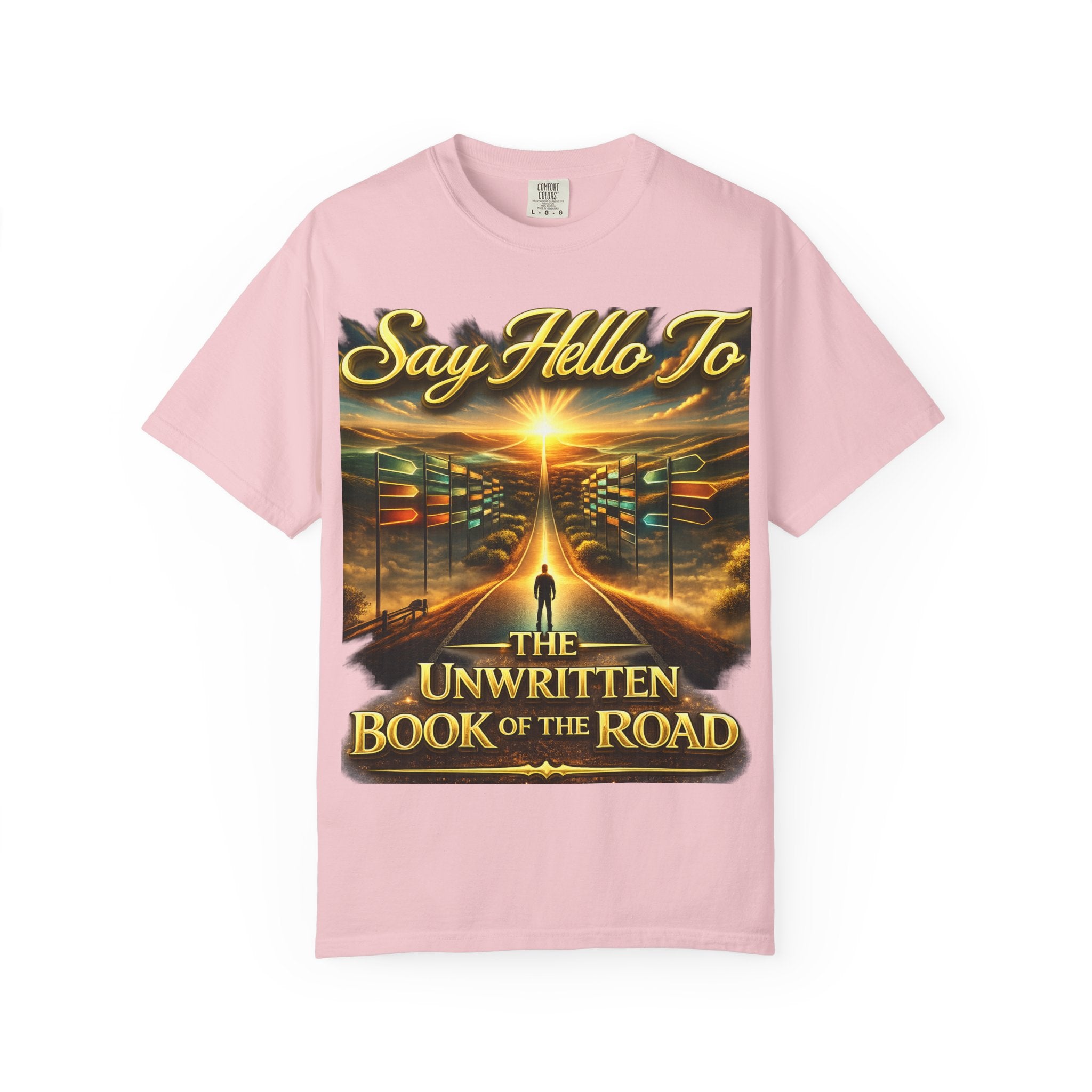 Say Hello To The Unwritten Book Of The Road T-Shirt Printify