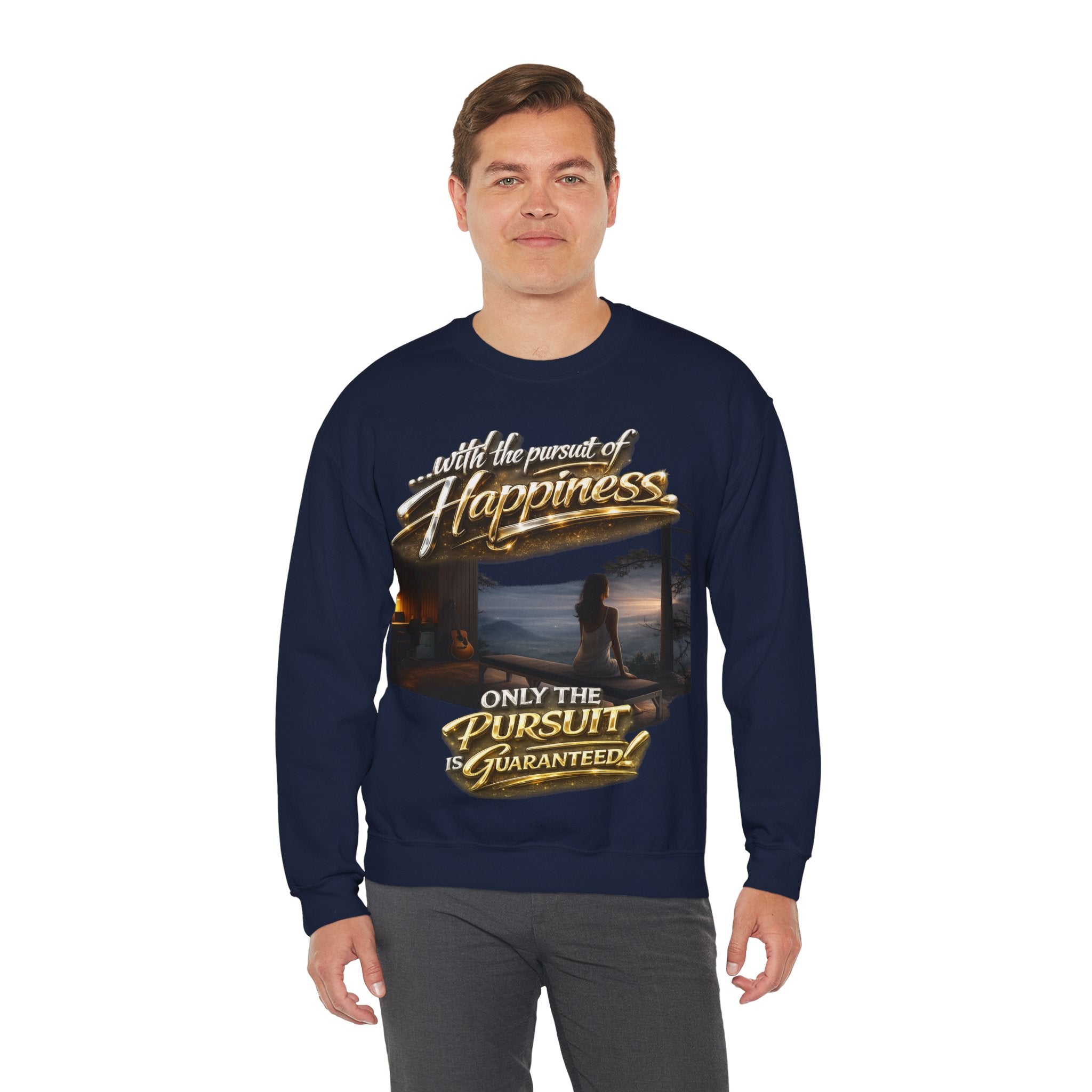 Happiness Pursuit Crewneck Sweatshirt — "Only the Pursuit is Guaranteed" Graphic Printify