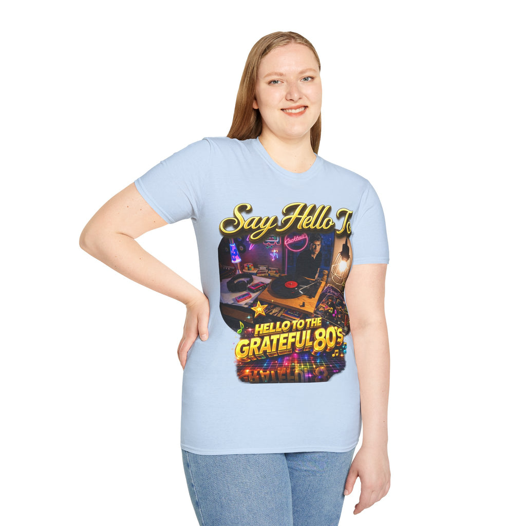 Say Hello To The Grateful 80s T-Shirt — Retro 80s Music Vintage Tee Printify
