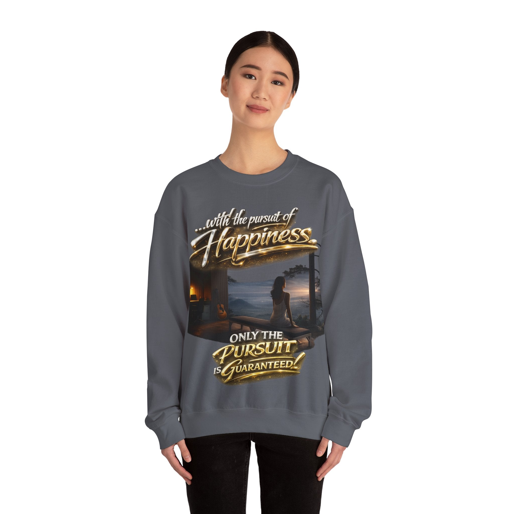 Happiness Pursuit Crewneck Sweatshirt — "Only the Pursuit is Guaranteed" Graphic Printify