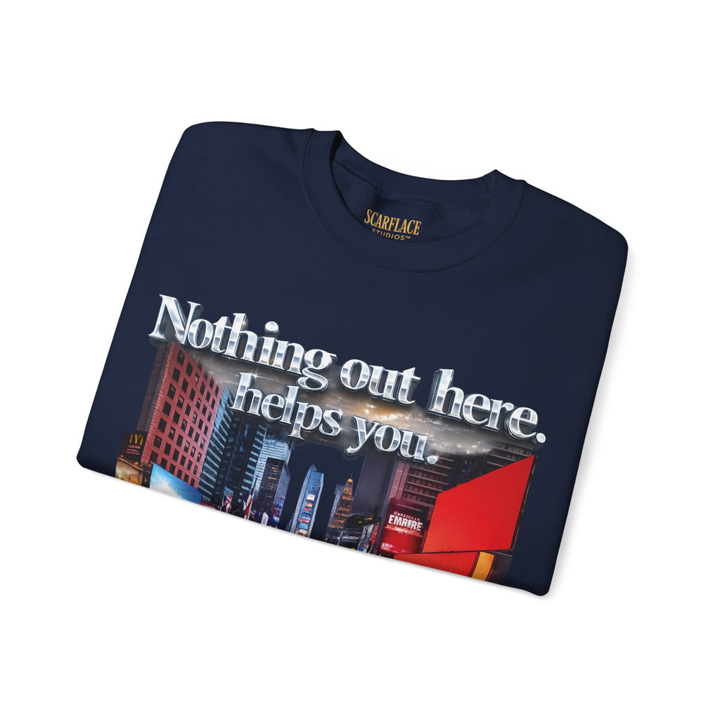 Crewneck Sweatshirt — Times Square Photo with Motivational Script “Nothing Out Here Helps You… That’s What Makes You Stronger” Printify