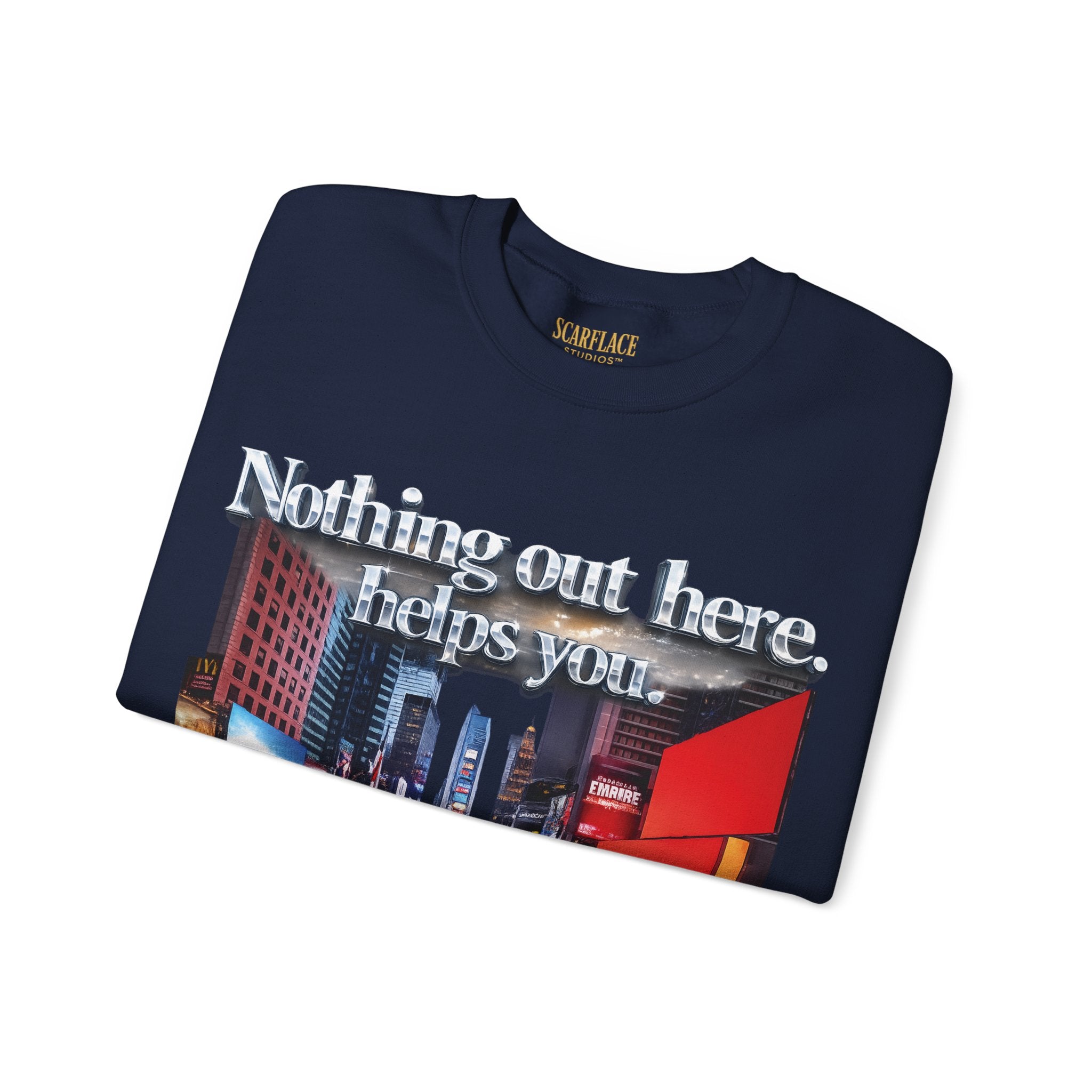 Crewneck Sweatshirt — Times Square Photo with Motivational Script “Nothing Out Here Helps You… That’s What Makes You Stronger” Printify