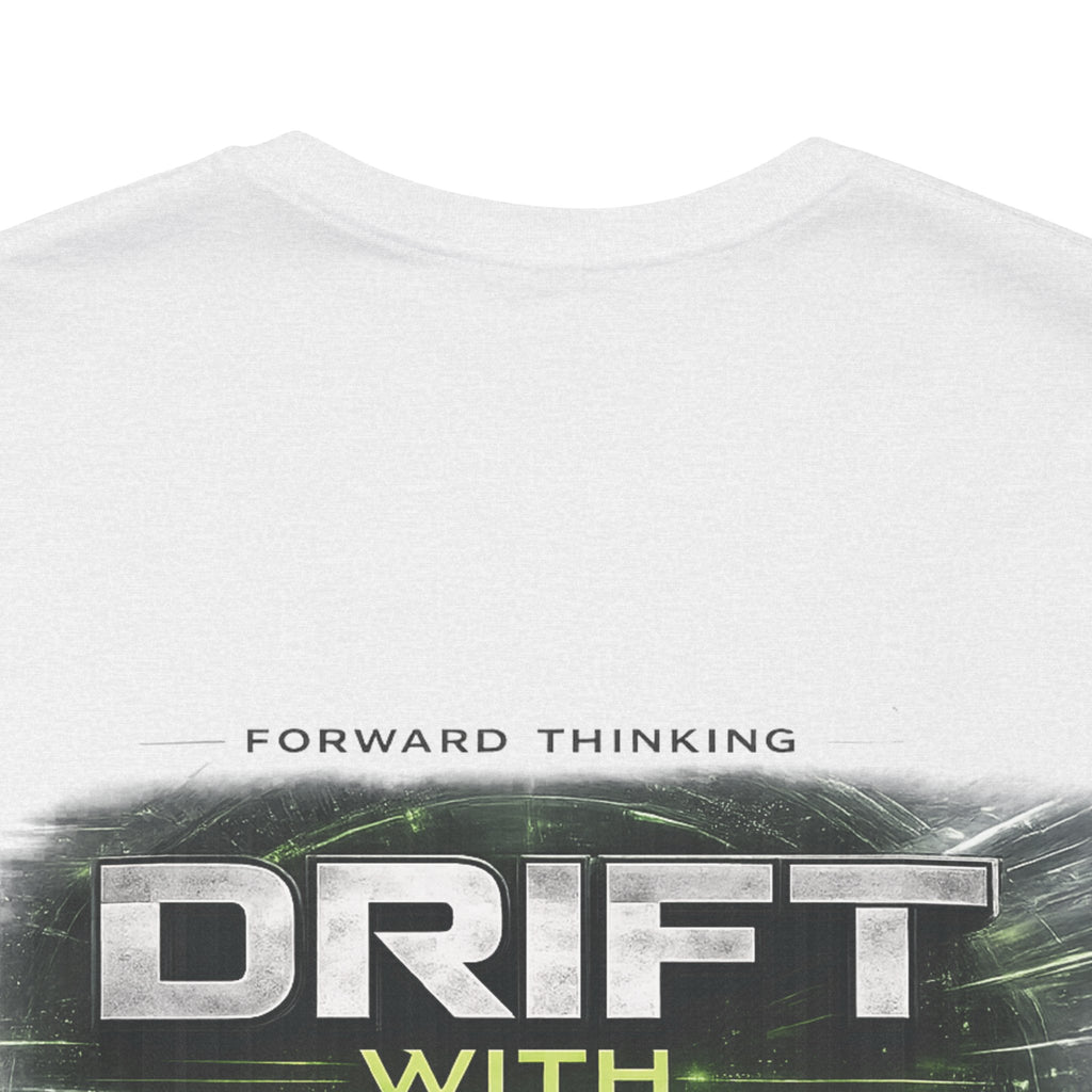 Drift With Direction Graphic Tee — 'Drift with Purpose / Thinking Forward' Racing T-Shirt Printify