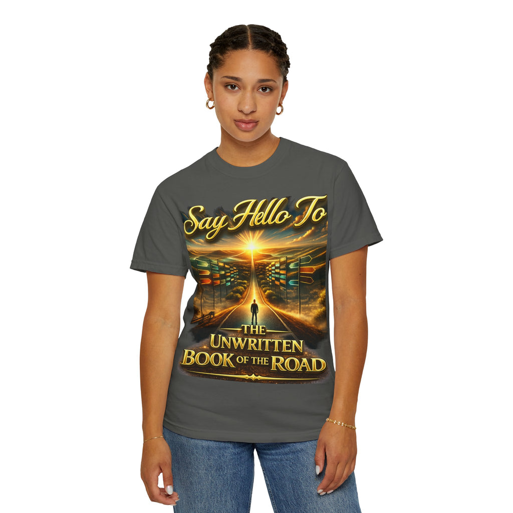 Say Hello To The Unwritten Book Of The Road T-Shirt Printify