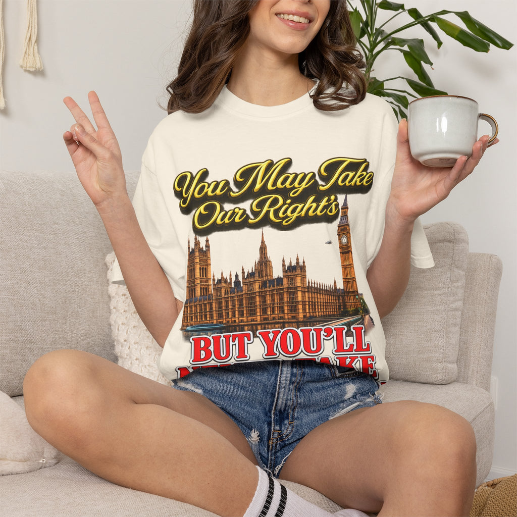 T-Shirt — "You May Take Our Rights But You'll Never Take Our Children" London Parliament Graphic Printify