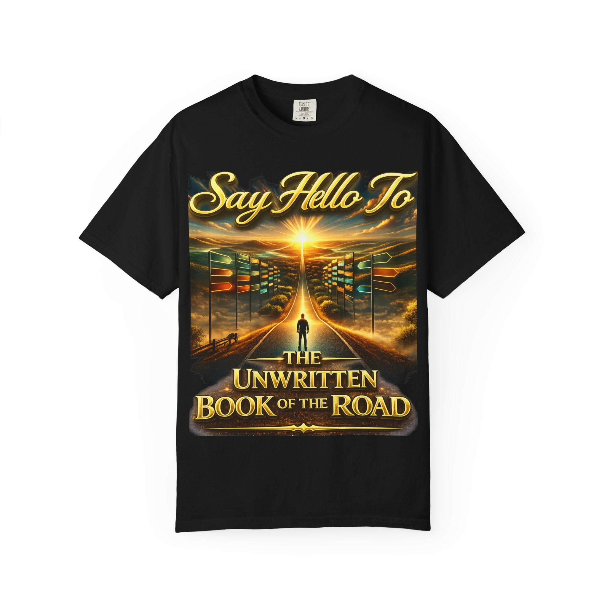 Say Hello To The Unwritten Book Of The Road T-Shirt Printify