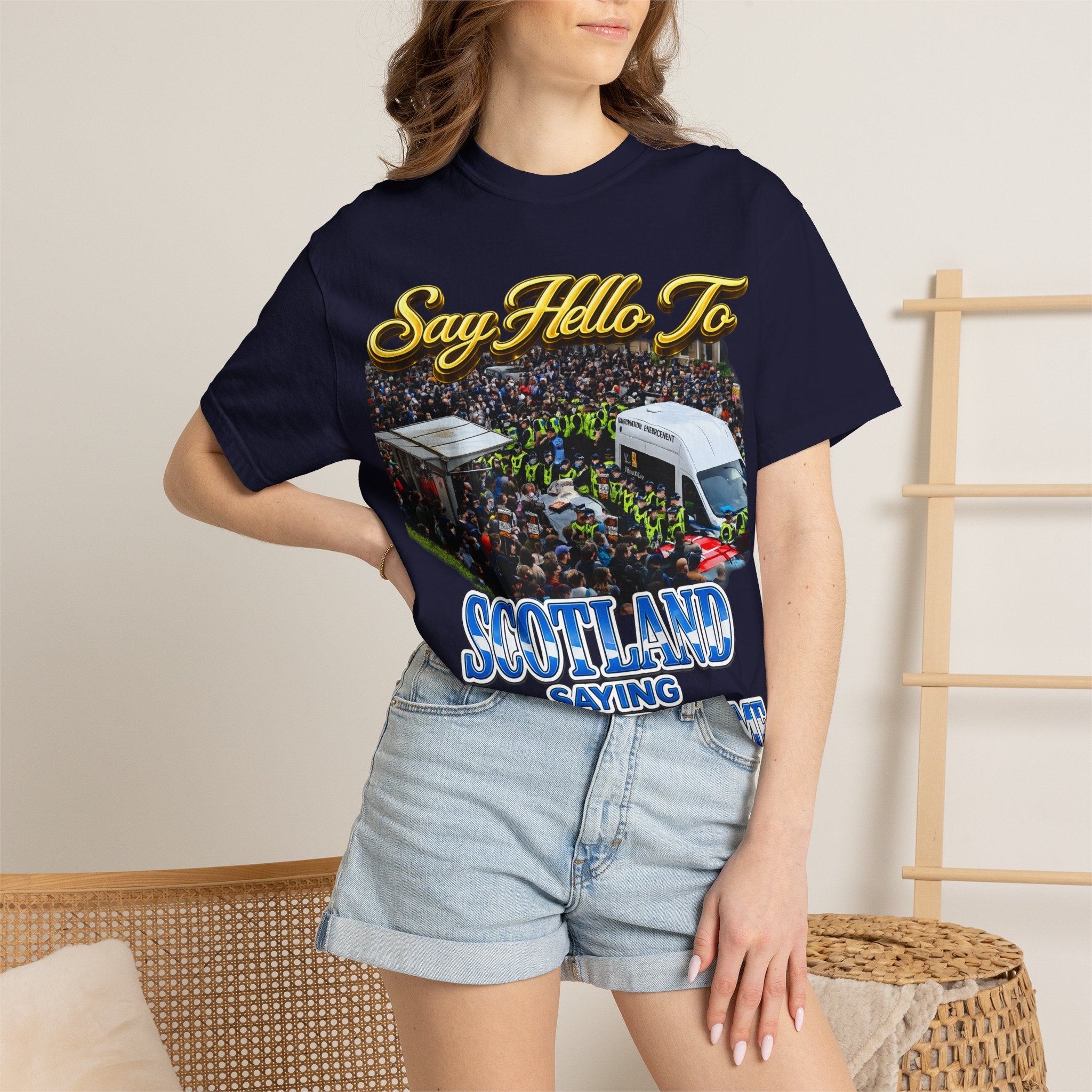 Graphic T-Shirt — "Say Hello to Scotland: Send Them Home" Protest Design Printify
