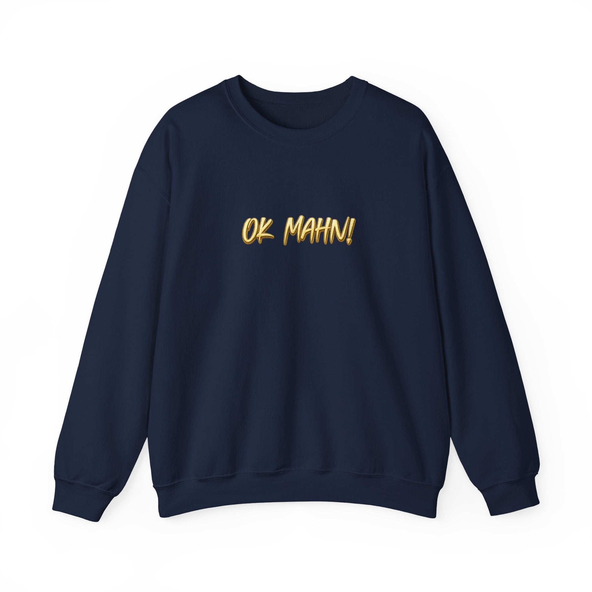 Crewneck Sweatshirt — 'Ok Mahn!' Gold Script Minimalist Streetwear Printify