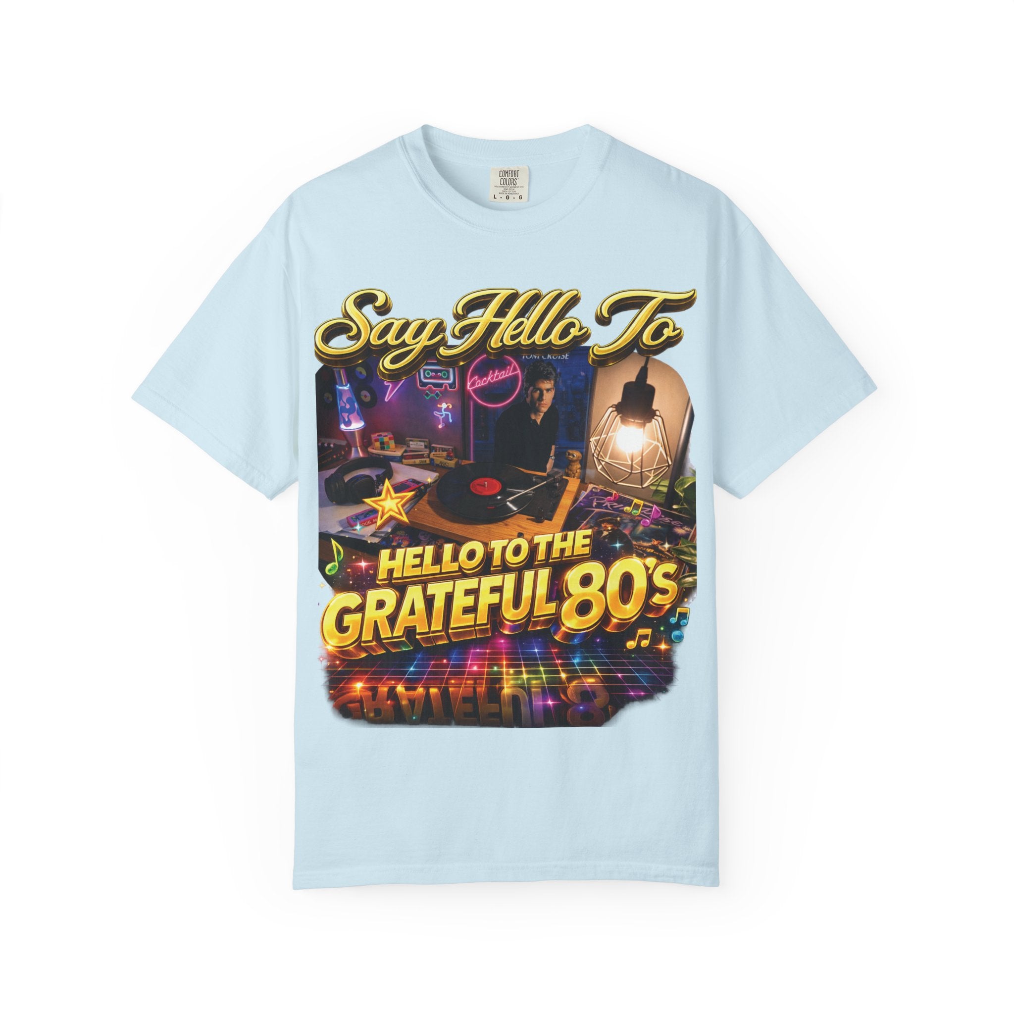 Hello to the Grateful 80s T-Shirt — Retro 1980s Music Vintage Tee Printify