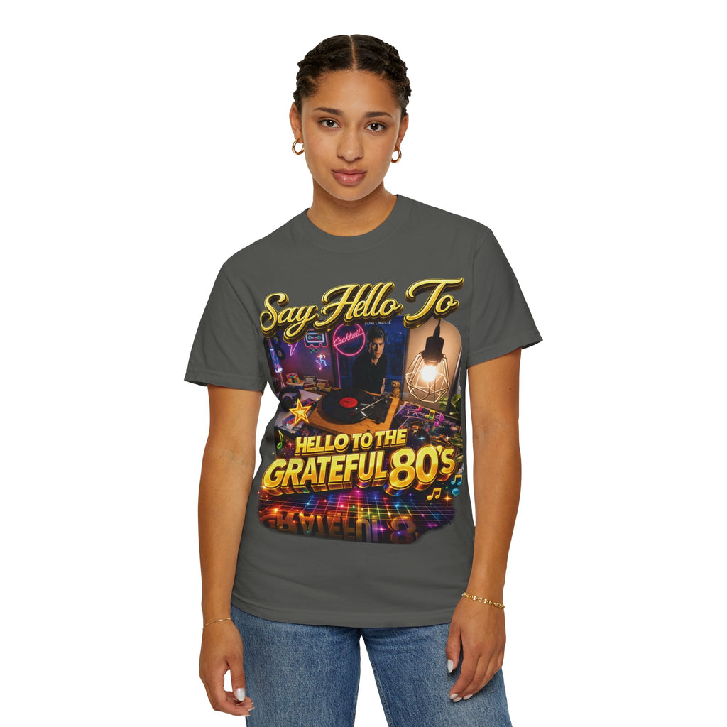 Hello to the Grateful 80s T-Shirt — Retro 1980s Music Vintage Tee Printify