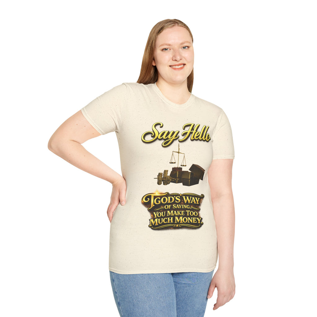 T-Shirt — "Say Hello" Money & Faith Graphic Tee (God's Way You Make Too Much Money) Printify
