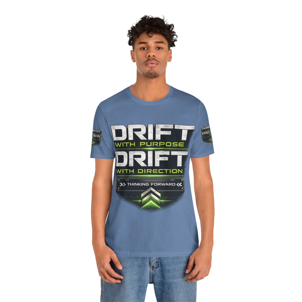 Drift With Direction Graphic Tee — 'Drift with Purpose / Thinking Forward' Racing T-Shirt Printify