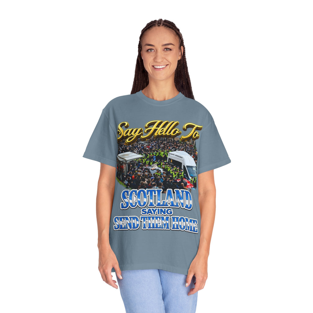 Graphic T-Shirt — "Say Hello to Scotland: Send Them Home" Protest Design Printify