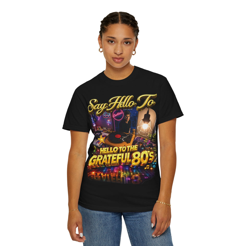 Hello to the Grateful 80s T-Shirt — Retro 1980s Music Vintage Tee Printify